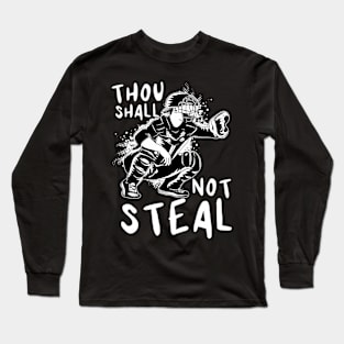 Thou Shall Not Steal, Softball Catcher Long Sleeve T-Shirt